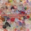 Glass Beads Accessories Lucky Game ( Different Shapes & Different Colors)